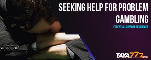 Seeking Help for Problem Gambling: Essential Support Resources